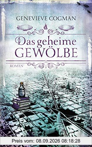 Das geheime Gewölbe: Roman (Die Bibliothekare, Band 7)