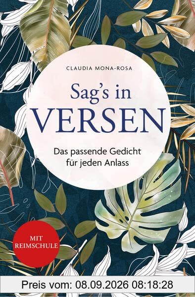 Sag´s in Versen - Das passende Gedicht für jeden Anlass: Mit Reimschule