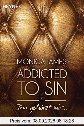 Du gehörst mir ...: Addicted to Sin (1) (Addicted to Sin-Serie, Band 1)