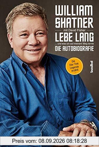 Lebe Lang ... und was ich auf meinem Weg lernte: Die Autobiografie