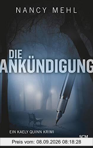 Die Ankündigung (Ein Kaely Quinn Krimi, 1, Band 1)