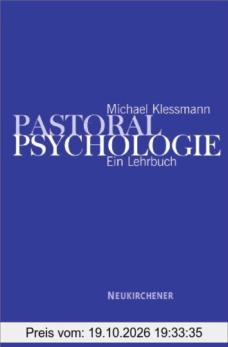Pastoral - Psychologie: Ein Lehrbuch