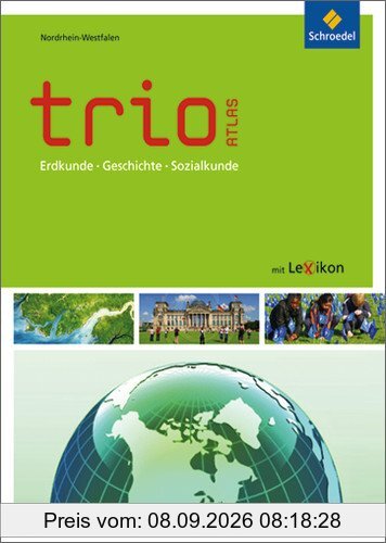 Trio Atlas für Erdkunde, Geschichte und Politik - Ausgabe 2011: Nordrhein-Westfalen