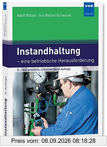 Instandhaltung: - eine betriebliche Herausforderung
