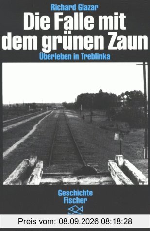 Die Falle mit dem grünen Zaun. Überleben in Treblinka. ( Geschichte).
