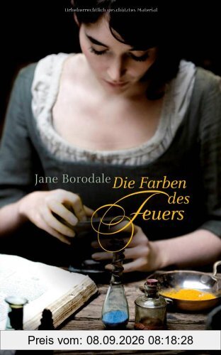 Die Farben des Feuers: Historischer Roman
