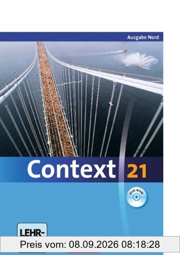 Context 21 - Nord (Bremen, Hamburg, Niedersachsen, Schleswig-Holstein): Schülerbuch (Festeinband) mit DVD-ROM