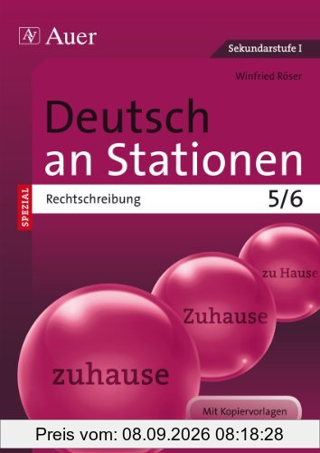 Deutsch an Stationen spezial Rechtschreibung 5-6: Übungsmaterial zu den Kernthemen der Bildungsstandards Klasse 5/6