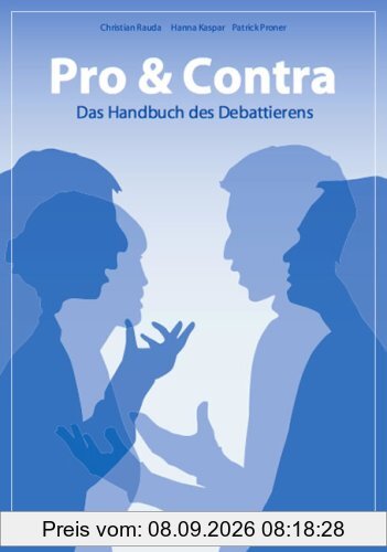 Pro & Contra - Das Handbuch des Debattierens