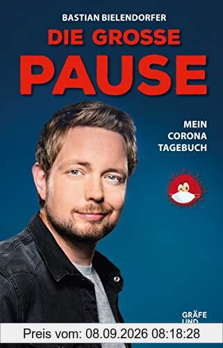 Die große Pause: Mein Corona-Tagebuch (Gräfe und Unzer Einzeltitel)