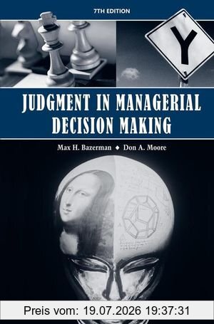 Bazerman, Max H. Judgment In Managerial Decision Making