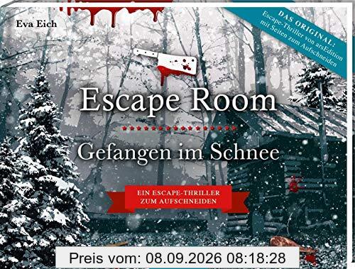 Escape Room. Gefangen im Schnee. Das Original: Der neue Escape-Room-Thriller von Eva Eich: Löse 20 Rätsel und öffne den Ausgang