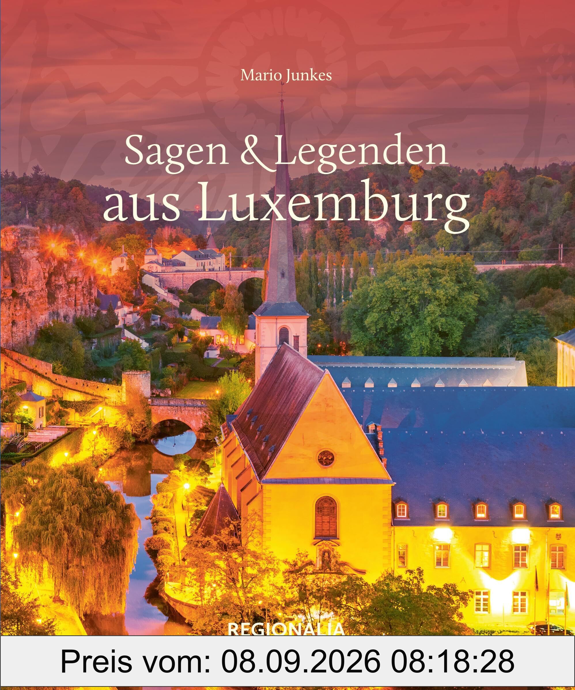 Sagen & Legenden aus Luxemburg (Sagen und Legenden)