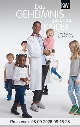 Das Geheimnis gesunder Kinder: Was Eltern tun und lassen können