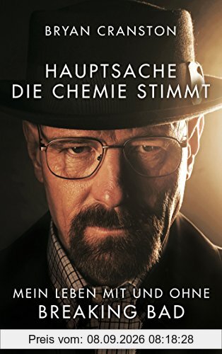 Hauptsache, die Chemie stimmt - Mein Leben mit und ohne Breaking Bad