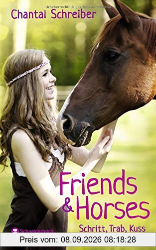 Friends & Horses: Schritt, Trab, Kuss
