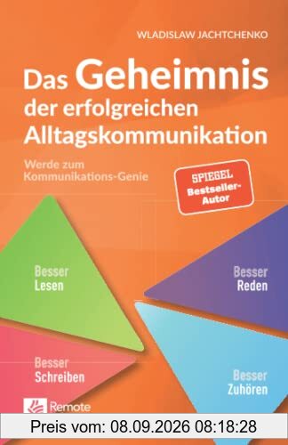 Das Geheimnis der erfolgreichen Alltagskommunikation: Werde zum Kommunikationsgenie | Ausdrucksweise verbessern und Wortschatz erweitern (Masterclass Kommunikation)