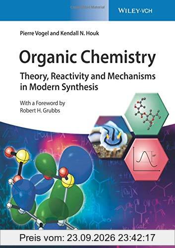 Organic Chemistry Deluxe Edition: Organic Chemistry: Theory, Reactivity and Mechanisms in Modern Synthesis