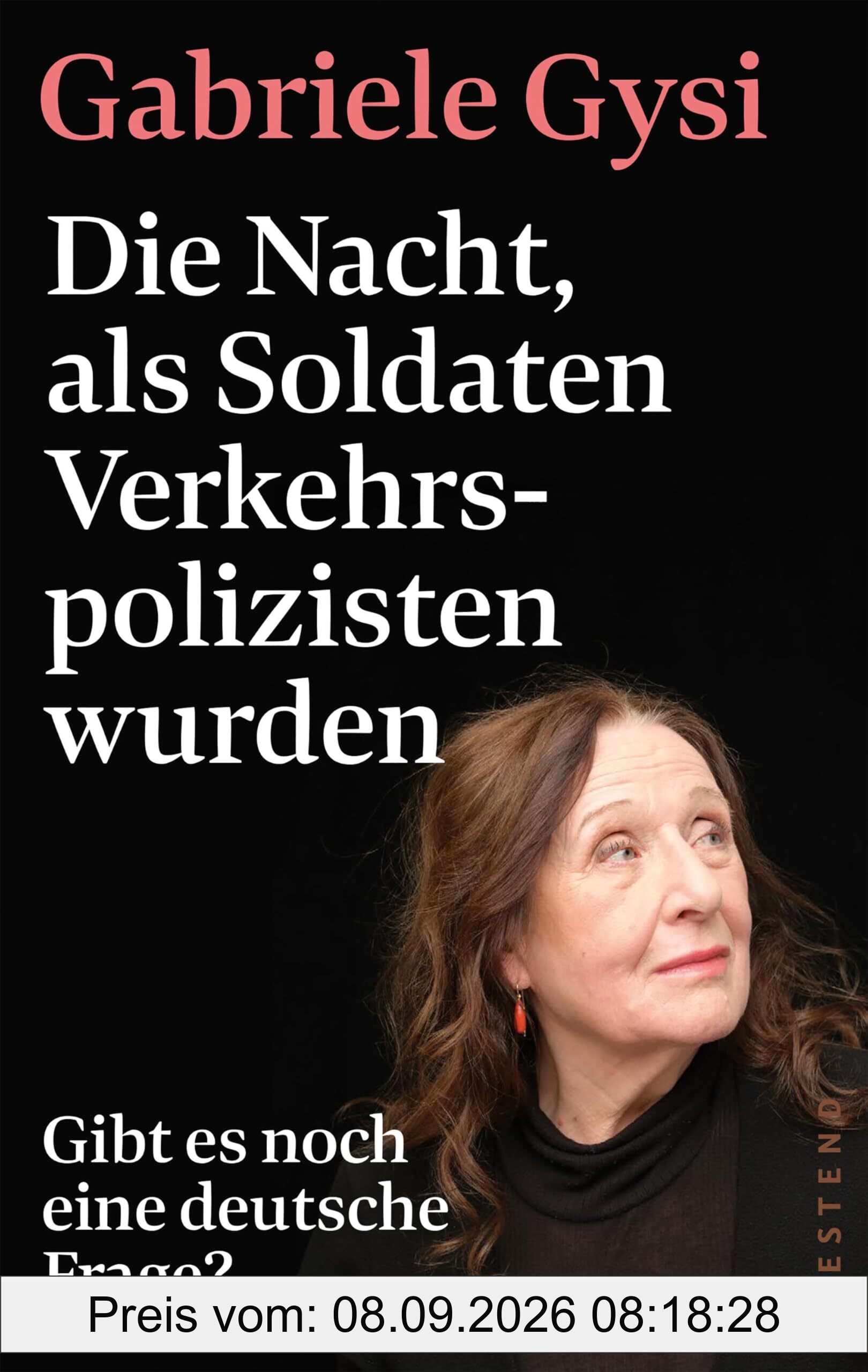 Die Nacht, als Soldaten Verkehrspolizisten wurden: Gibt es noch eine deutsche Frage?