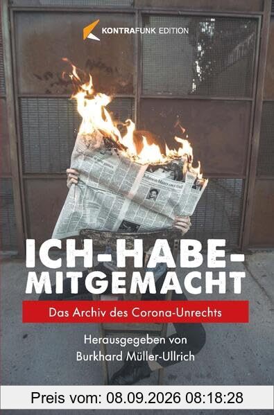 Ich habe mitgemacht: Das Archiv des Corona-Unrechts