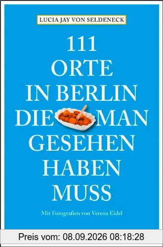 111 Orte in Berlin, die man gesehen haben muss