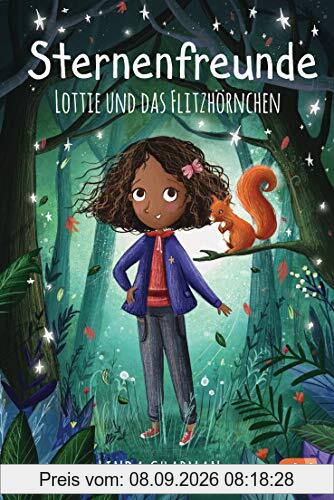 Sternenfreunde - Lottie und das Flitzhörnchen (Die Sternenfreunde-Reihe, Band 3)