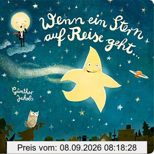 Wenn ein Stern auf Reise geht ...: Eine wunderbare Gutenachtgeschichte in Reimen ab 3 Jahren