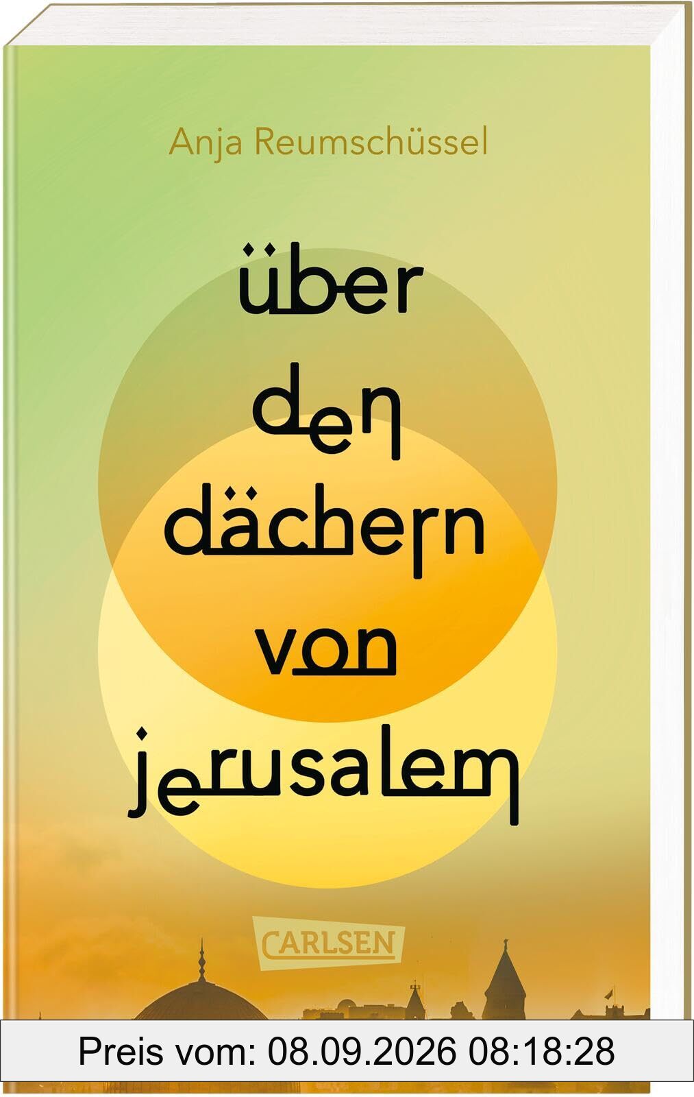 Über den Dächern von Jerusalem: Berührendes Jugendbuch ab 14 Jahren über Freundschaften und familiäre Herausforderungen im Kontext des Israel-Palästina-Konflikts