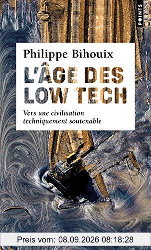 L'âge des low tech : vers une civilisation techniquement soutenable
