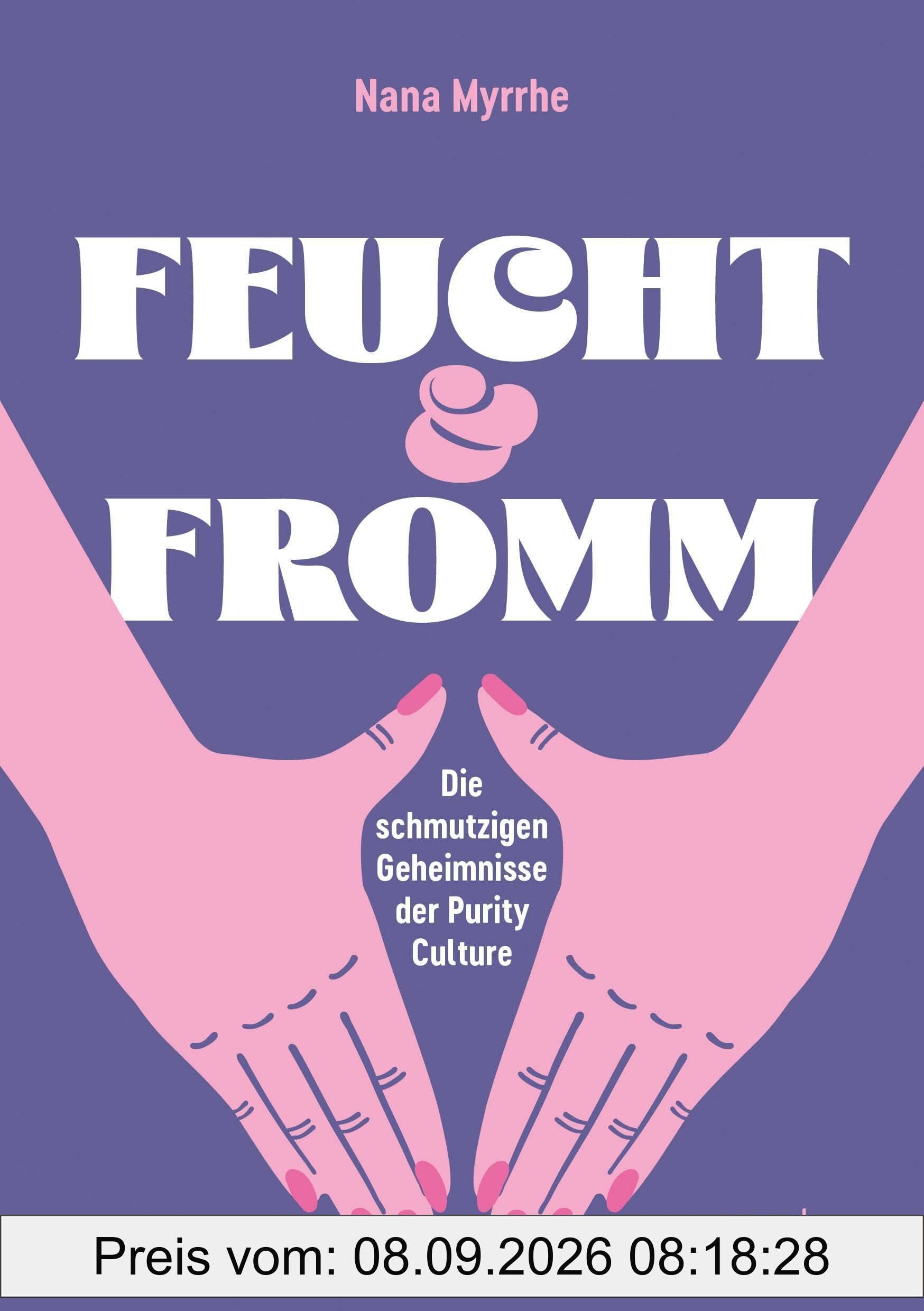 FEUCHT & FROMM: Die schmutzigen Geheimnisse der Purity Culture