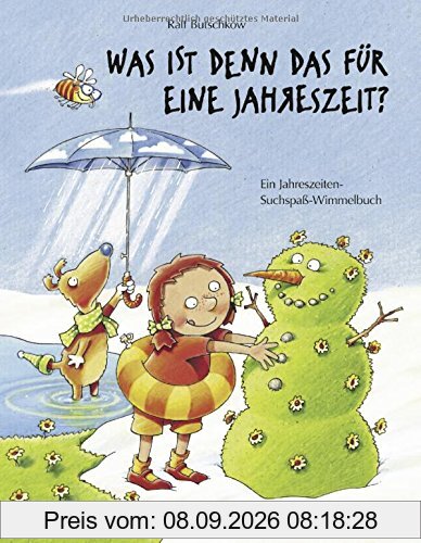 Was ist denn das für eine Jahreszeit?: Das Jahreszeiten-Suchspaß-Wimmelbuch (Band 5) (Ralf Butschkow: Suchspaß-Wimmelbücher, Band 5)