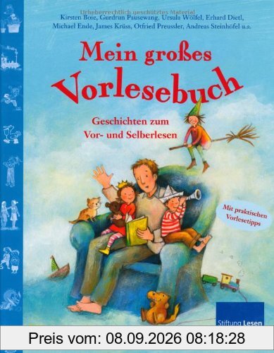 Mein großes Vorlesebuch: Geschichten zum Vor- und Selberlesen