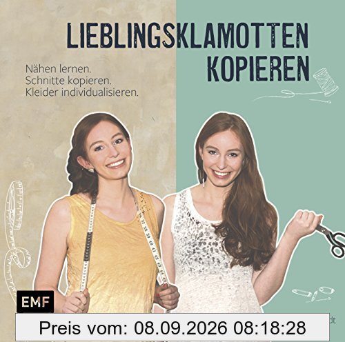 Lieblingsklamotten kopieren: Nähen lernen. Schnitte kopieren. Kleider individualisieren.