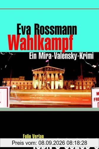 Wahlkampf: Ein Mira-Valensky-Krimi