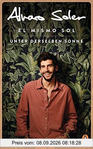 El Mismo Sol - Unter derselben Sonne: Überall und nirgendwo zu Hause - Der bekannte Popstar aus »Sing meinen Song« und »The Voice Kids«