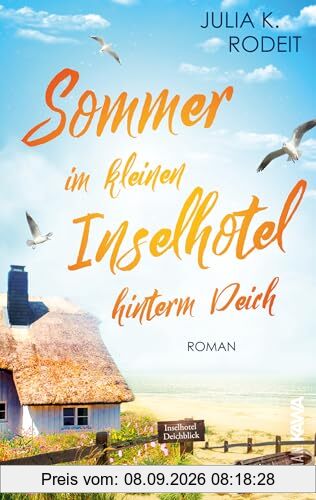 Sommer im kleinen Inselhotel hinterm Deich: Inselträume auf Amrum, Band 3