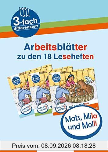 Mats, Mila und Molli – Arbeitsblätter zu den Leseheften 1 – 6 (A B C): dreifach differenziert