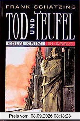 Tod und Teufel: Köln Krimi Classic
