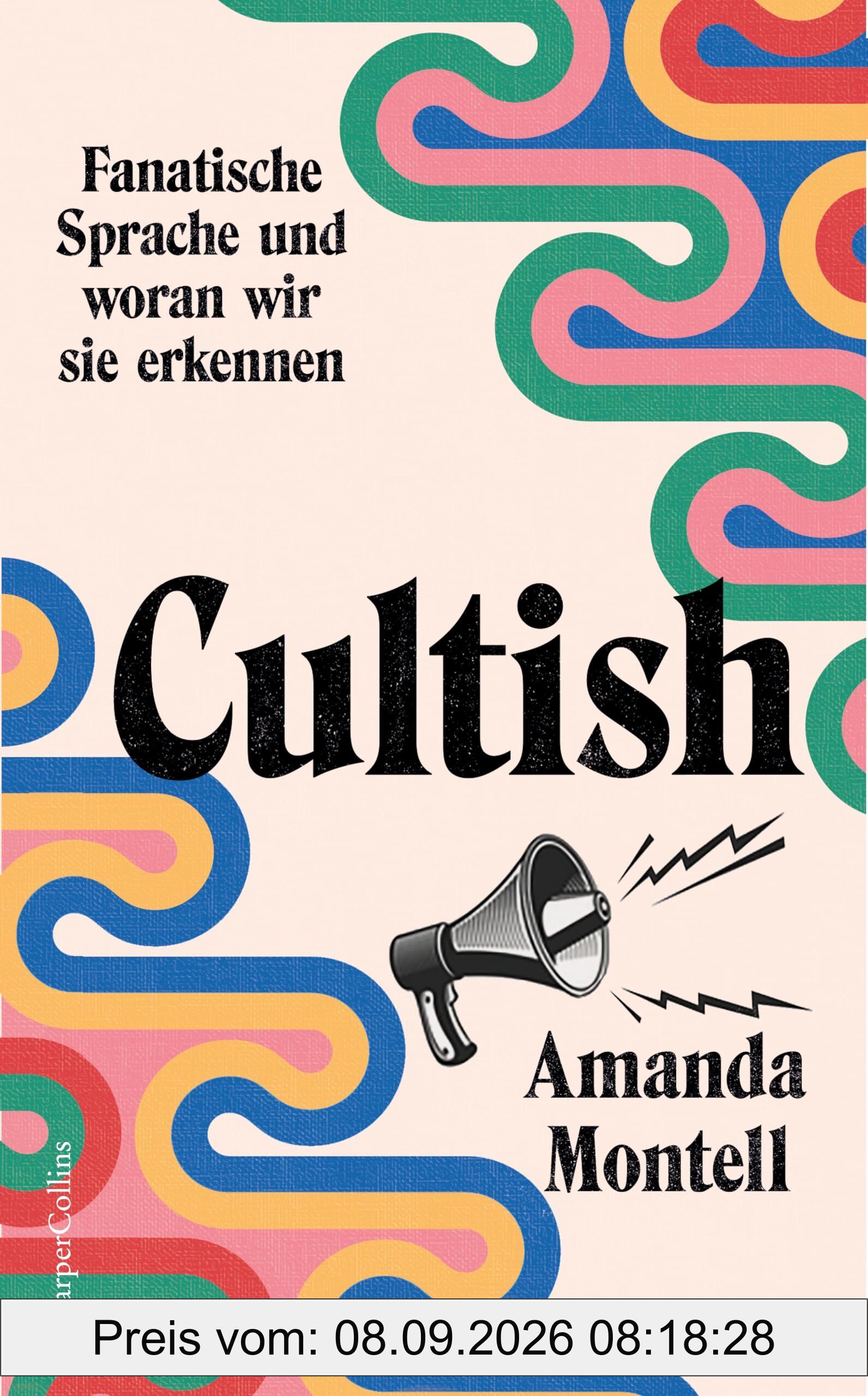 Cultish. Fanatische Sprache und woran wir sie erkennen