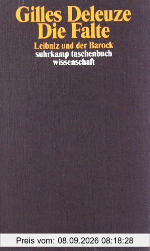 Die Falte: Leibniz und der Barock (suhrkamp taschenbuch wissenschaft)