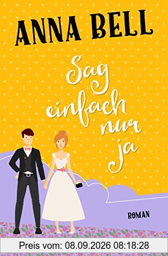 Sag einfach nur ja: Roman (Die-Penny-Robinson-Serie)