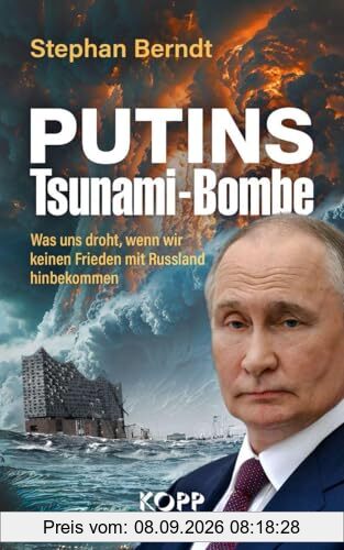 Putins Tsunami-Bombe: Was uns droht, wenn wir keinen Frieden mit Russland hinbekommen