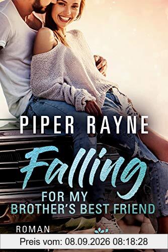 Falling for my Brother's Best Friend: Roman (Baileys-Serie, Band 4)