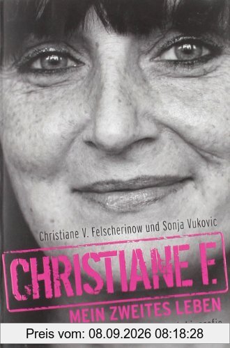 Christiane F. - Mein zweites Leben: Autobiografie