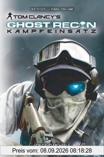Tom Clancy's Ghost Recon. Kampfeinsatz