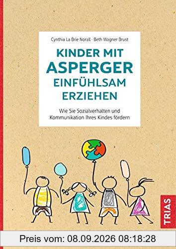 Kinder mit Asperger einfühlsam erziehen: Wie Sie Sozialverhalten und Kommunikation Ihres Kindes fördern