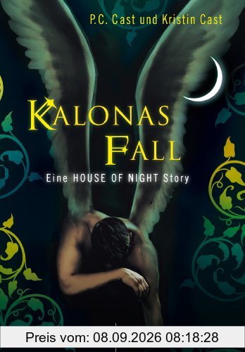 Kalonas Fall: Eine House-of-Night-Story