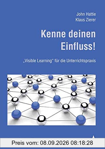 Kenne deinen Einfluss!: "Visible Learning" für die Unterrichtspraxis