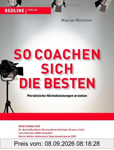 So coachen sich die Besten: Persönliche Höchstleistungen erzielen