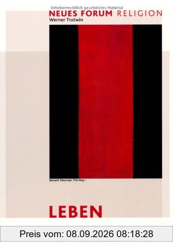 Neues Forum Religion - Leben: Arbeitsbuch Ethik. Religionsunterricht Sekundarstufe 2